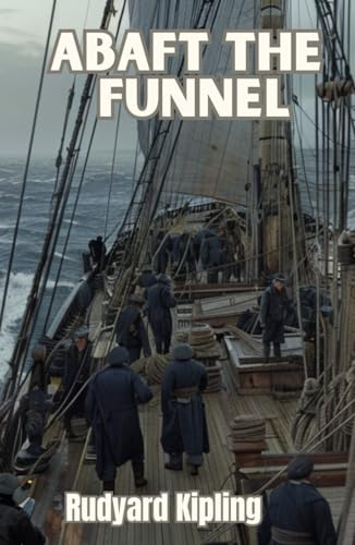 Abaft the Funnel von Independently published